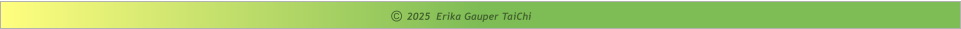 2025  Erika Gauper TaiChi ©