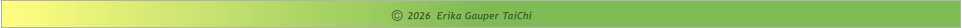2026  Erika Gauper TaiChi ©